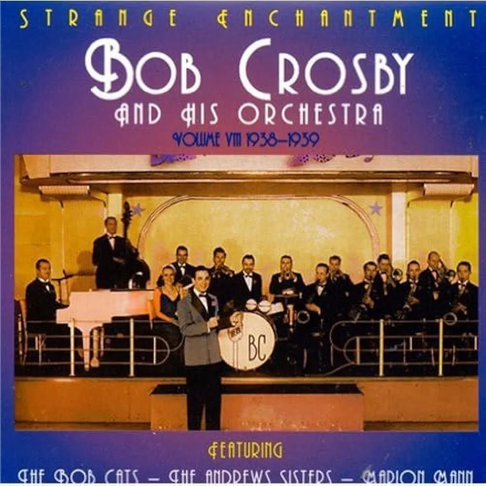 Bob Crosby, Bob Haggart, Nappy Lamare, Billy Corgan, Tony Sbarbaro, Arthur Altman, Ted Koehler, Ray Bauduc, Ray Gilbert, Phil Mogg, Rube Bloom, J. Russel Robinson, James Cavanaugh, Oliver Wallace, Elmer Schoebel, Pete Way, Zeke Zarchy, Eddie Miller, Gil R