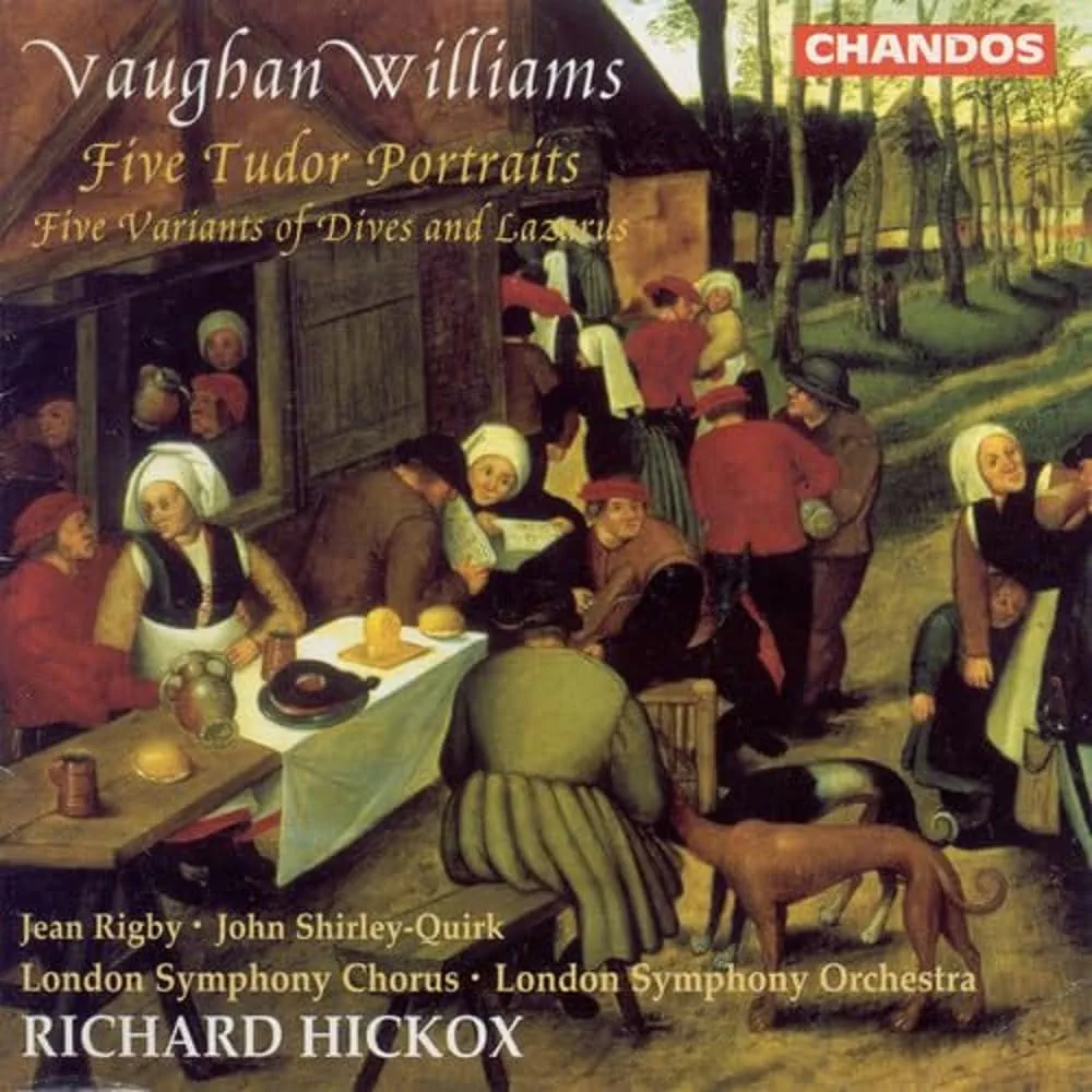 Michael Cox, Timothy Hugh, Jean Rigby, Ralph Vaughan Williams, Richard Hickox, London Symphony Orchestra, London Symphony Chorus - Vaughan Williams: Five Tudor Portraits / Five Variations of "Dives and Lazarus" - Richard Hickox / London Symphony Orchestra