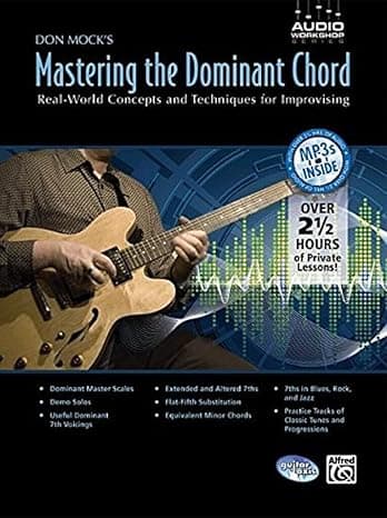 Don Mock's Mastering the Dominant Chord: Real-World Concepts and Techniques for Improvising, Book & CD (Audio Workshop Series)