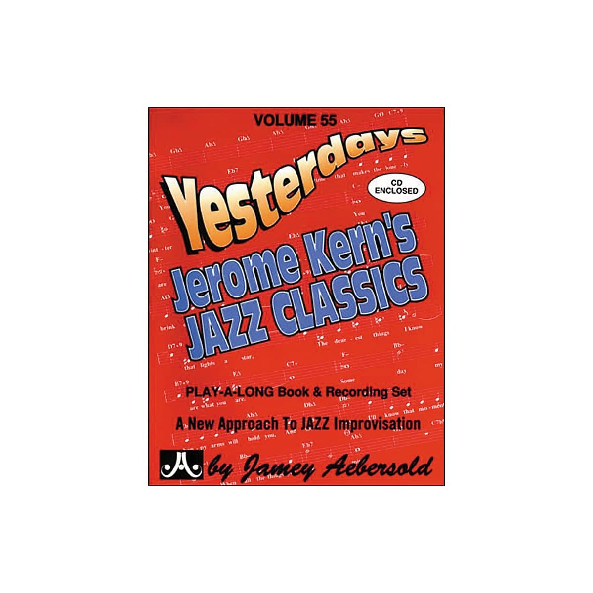 Jamey Aebersold Jazz -- All the Things You Are, Vol 55: Jerome Kern's Jazz Classics, Book & CD (Jazz Play-A-Long for All Musicians, Vol 55)
