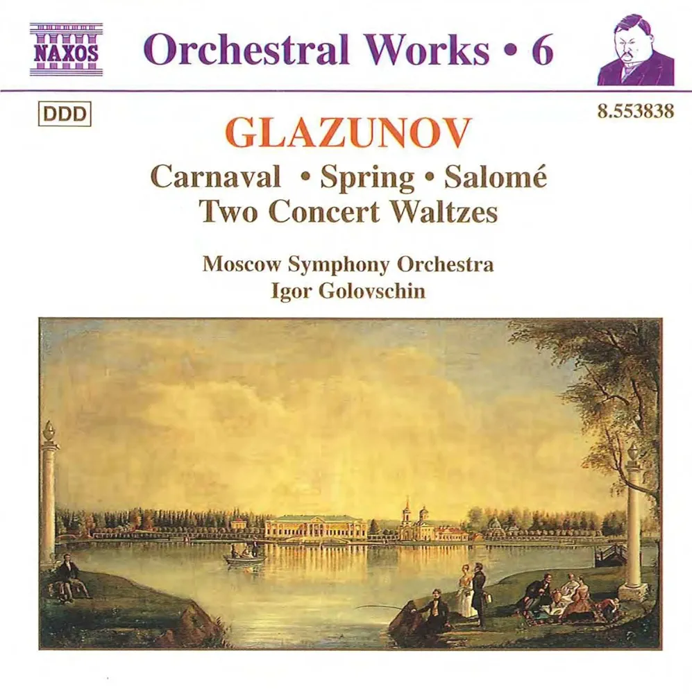 Glazunov: Orchestral Works, Vol. 6 - Overture: - Carnaval / Spring / Concert Waltzes 1 & 2 / Salome, Op. 90: CDs & Vinyl