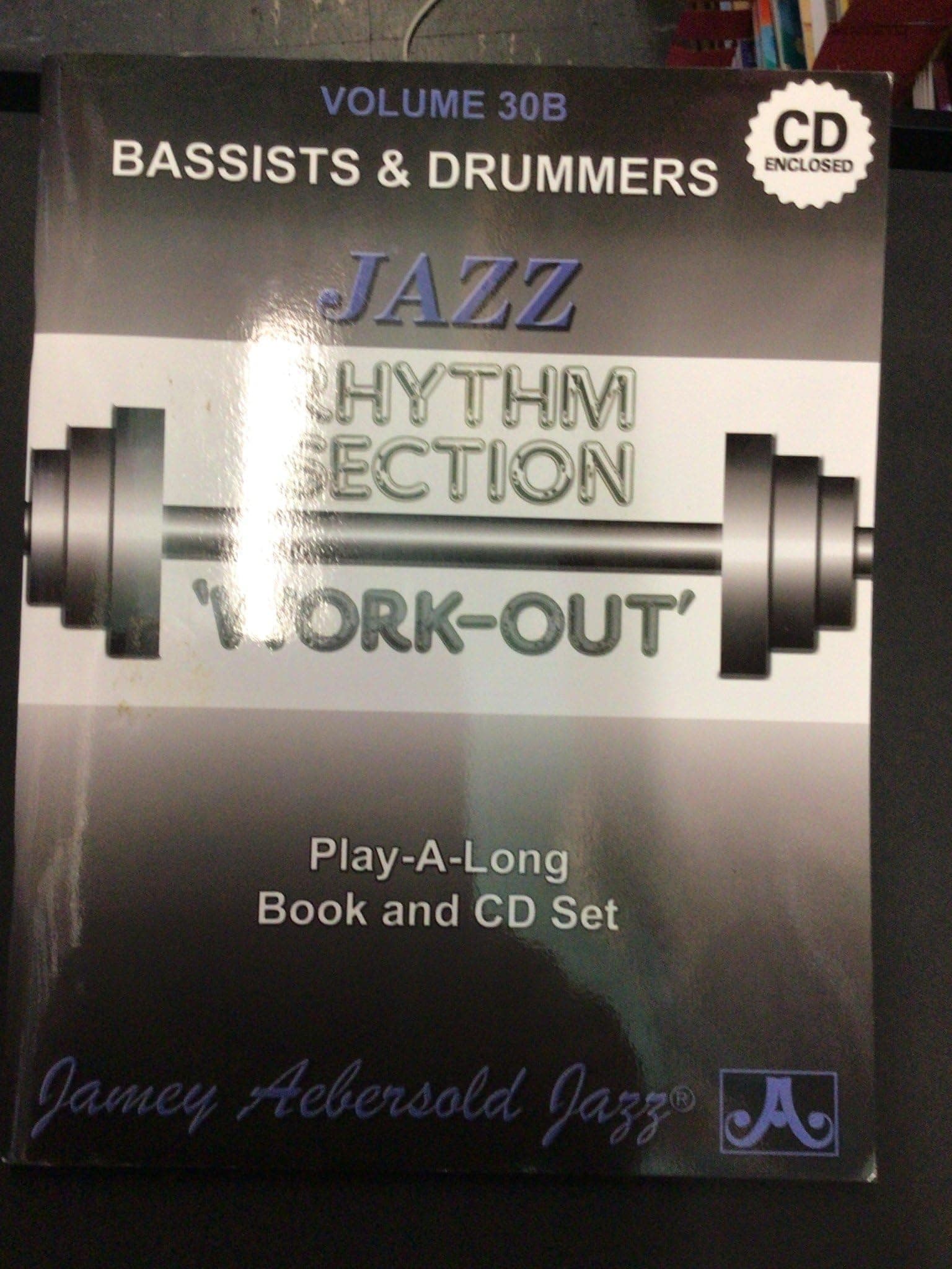 Jamey Aebersold Jazz - Jazz Rhythm Section Work-Out, Vol 30B: Bassists & Drummers, Book & CD (Jazz Rhythm Section Play-A-Long, Vol 30B): Aebersold, Jamey: 9781562241889: Amazon.com: Books