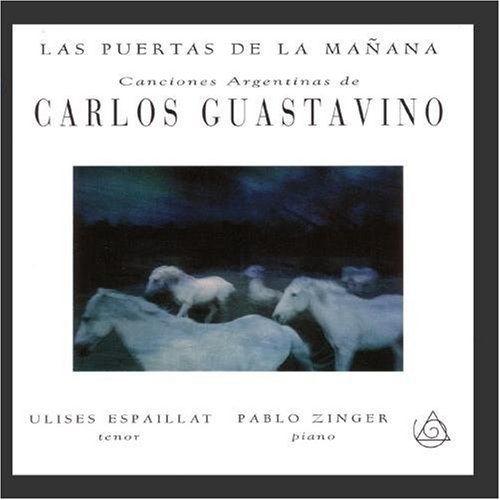 Las Puertas De La Manana: Canciones Argentinas de Carlos Guastavino